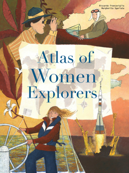 Hardcover The Atlas of Women Explorers Book