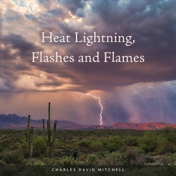 Paperback Heat Lightning, Flashes and Flames Book