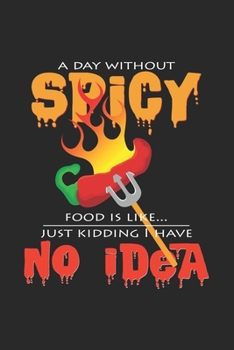 A day without spicy food: 6x9 Chili Pepper | blank with numbers paper | notebook | notes