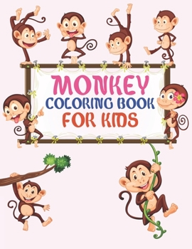 Paperback Monkey Coloring Book For Kids: Monkey Coloring Book For Girls Book