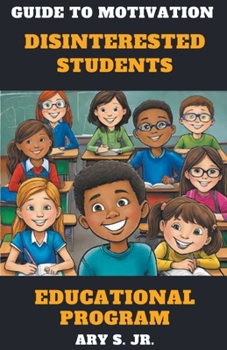 Paperback Guide to Motivating Disinterested Students Book