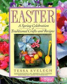 Hardcover Easter: A Spring Celebration of Traditional Crafts and Recipes Book