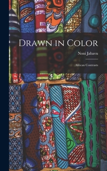 Hardcover Drawn in Color: African Contrasts Book