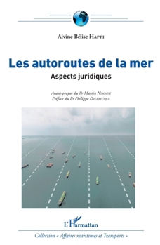 Les autoroutes de la mer: Aspects juridiques (Affaires Maritimes Et Transports) (French Edition)