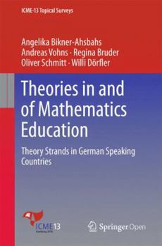 Paperback Theories in and of Mathematics Education: Theory Strands in German Speaking Countries Book