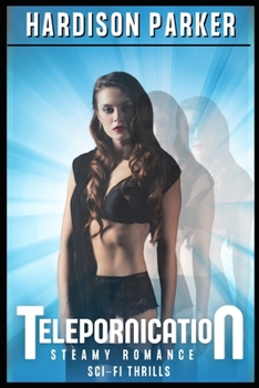 Paperback Telepornication: Teleportation Results in Uncontrollable Arousal Book