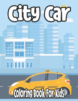 Paperback City Car Coloring Book For Kids: sport cars coloring book for kids Book