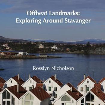 Paperback Offbeat Landmarks: Exploring Around Stavanger Book