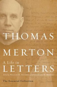 Hardcover Thomas Merton: A Life in Letters: The Essential Collection Book