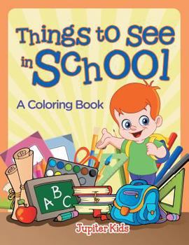 Paperback Things to See in School (A Coloring Book) Book