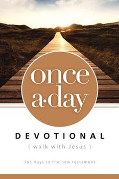 NIV, Once-A-Day Walk with Jesus Devotional, Paperback: 365 Days in the New Testament - Book  of the Once-A-Day Bibles and Devotions from Zondervan