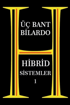 Paperback Üç Bant Bilardo - Hibrid Sistemler 1 [Turkish] Book