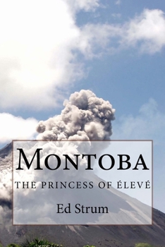Paperback Montoba: The Princess of ÉLEVÉ Book