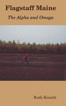 Hardcover Flagstaff Maine - The Alpha and Omega Book