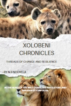 Paperback Xolobeni Chronicles: Threads of Change and Resilience Book