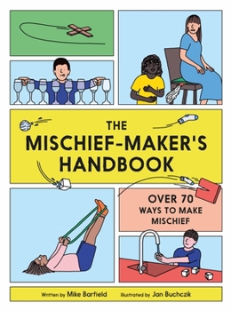 Paperback The Mischief Maker's Handbook Book