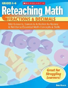 Paperback Fractions & Decimals, Grades 4-6: Mini-Lessons, Games & Activities to Review & Reinforce Essential Math Concepts & Skills Book