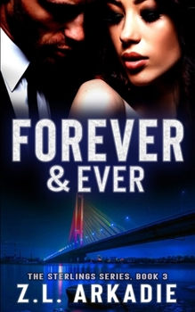 Forever & Ever - Book #3 of the Sterlings 
