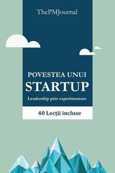 Paperback Povestea Unui Startup (Versiunea Alb-Negru): Leadership Prin Experimentare [Romanian] Book