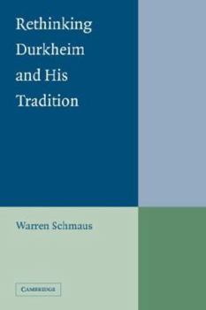 Paperback Rethinking Durkheim and His Tradition Book