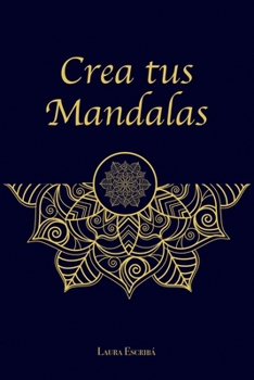 Paperback Crea tus mandalas [Spanish] Book
