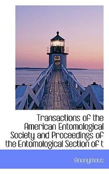 Paperback Transactions of the American Entomological Society and Proceedings of the Entomological Section of T Book