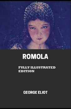 Paperback Romola By George Eliot (Fully Illustrated Edition) Book