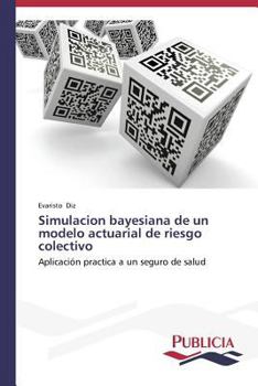 Paperback Simulacion bayesiana de un modelo actuarial de riesgo colectivo [Spanish] Book