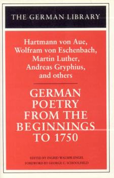 Paperback German Poetry from the Beginnings to 1750: Hartmann Von Aue, Wolfram Von Eschenbach, Martin Luther, Book