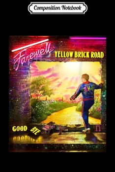 Composition Notebook: Brick Road Elton Gift Goodbye 2019 Yellow For Men And Women  Journal/Notebook Blank Lined Ruled 6x9 100 Pages