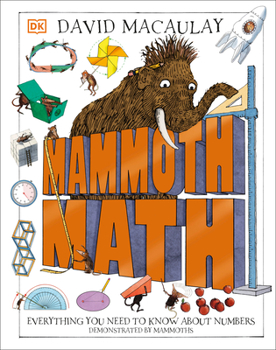 Hardcover Mammoth Math: Everything You Need to Know about Numbers Book