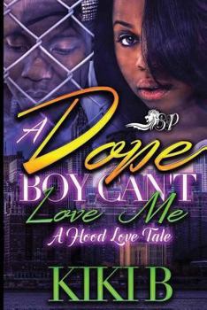 Paperback A Dope Boy Can't Love Me Book