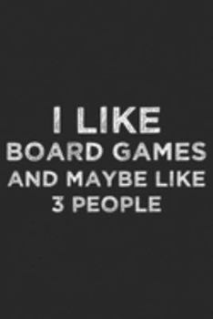 I Like Board Games And Maybe Like 3 People: I Like Board Games And Maybe Like 3 People Vintage Journal/Notebook Blank Lined Ruled 6x9 100 Pages