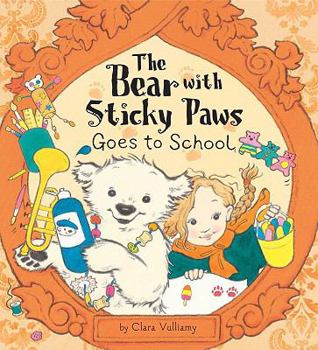 Hardcover The Bear with Sticky Paws Goes to School Book