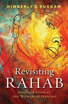 Paperback Revisiting Rahab: Another Look at the Woman of Jericho Book