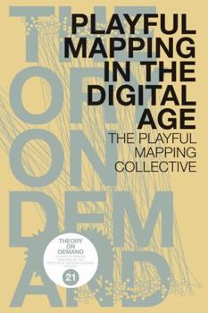 Paperback Playful Mapping in the Digital Age Book