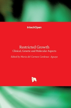 Hardcover Restricted Growth: Clinical, Genetic and Molecular Aspects Book
