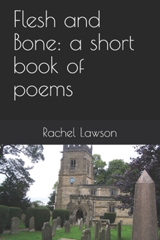 Paperback Flesh and Bone: a short book of poems Book