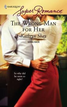 The Wrong Man For Her - Book #2 of the Logan Brothers