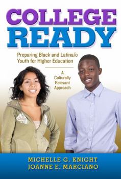 Paperback College-Ready: Preparing Black and Latina/O Youth for Higher Education--A Culturally Relevant Approach Book