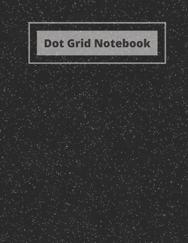 Paperback Dot Grid Notebook: Dotted Notebook - 120 Dotted Pages - multi-purpose journal - Dotted Bullet Grid Journal Book