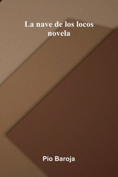 Paperback La Nave De Los Locos: Novela [Spanish] Book