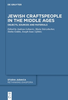 Hardcover Jewish Craftspeople in the Middle Ages: Objects, Sources and Materials Book