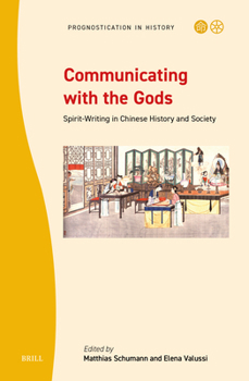 Hardcover Communicating with the Gods: Spirit-Writing in Chinese History and Society Book