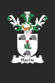 Harris: Harris Coat of Arms and Family Crest Notebook Journal (6 x 9 - 100 pages)