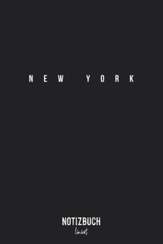 Notizbuch Liniert: New York - Minimales Städte Design • Notizheft liniert | 120 Seiten (DIN A5 / 15x22cm) Soft Cover | Lustiges und handliches ... Schreibheft, Tagebuch (German Edition)
