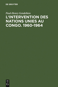 Hardcover L'intervention des Nations Unies au Congo. 1960-1964 [French] Book