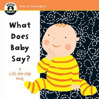 Board book Begin Smart(tm) What Does Baby Say?: A First Lift-The-Flap Book