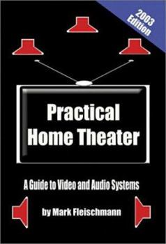 Hardcover Practical Home Theater: A Guide to Video and Audio Systems Book