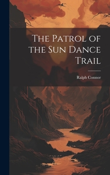 Hardcover The Patrol of the Sun Dance Trail Book